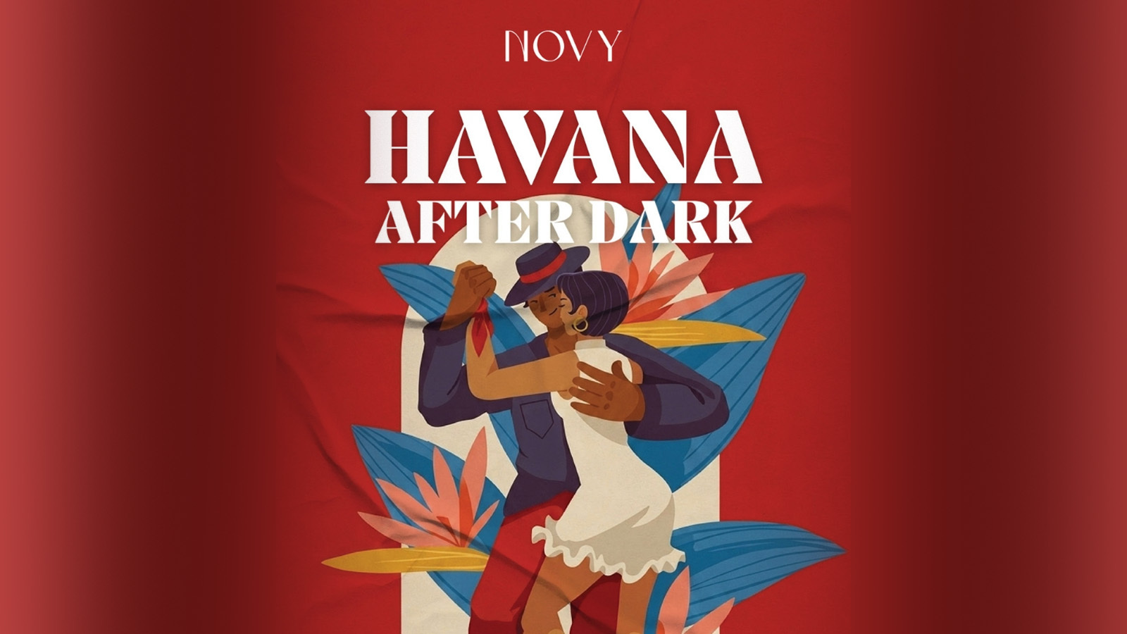 Novy After Dark : Havana Edition - 14 Jun 2026 • 01:30 pm · Hyderabad